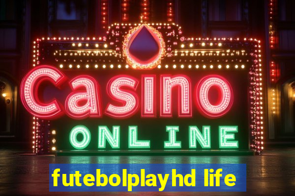 futebolplayhd life